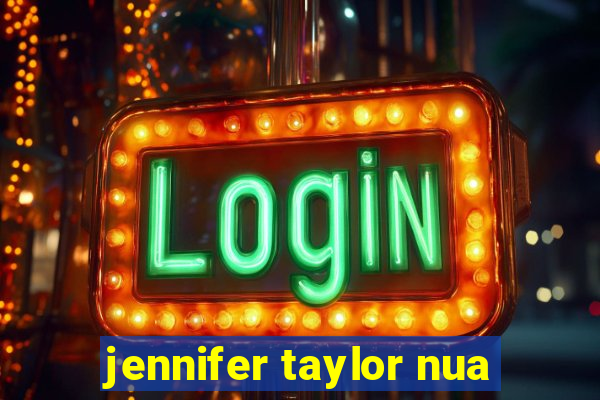 jennifer taylor nua